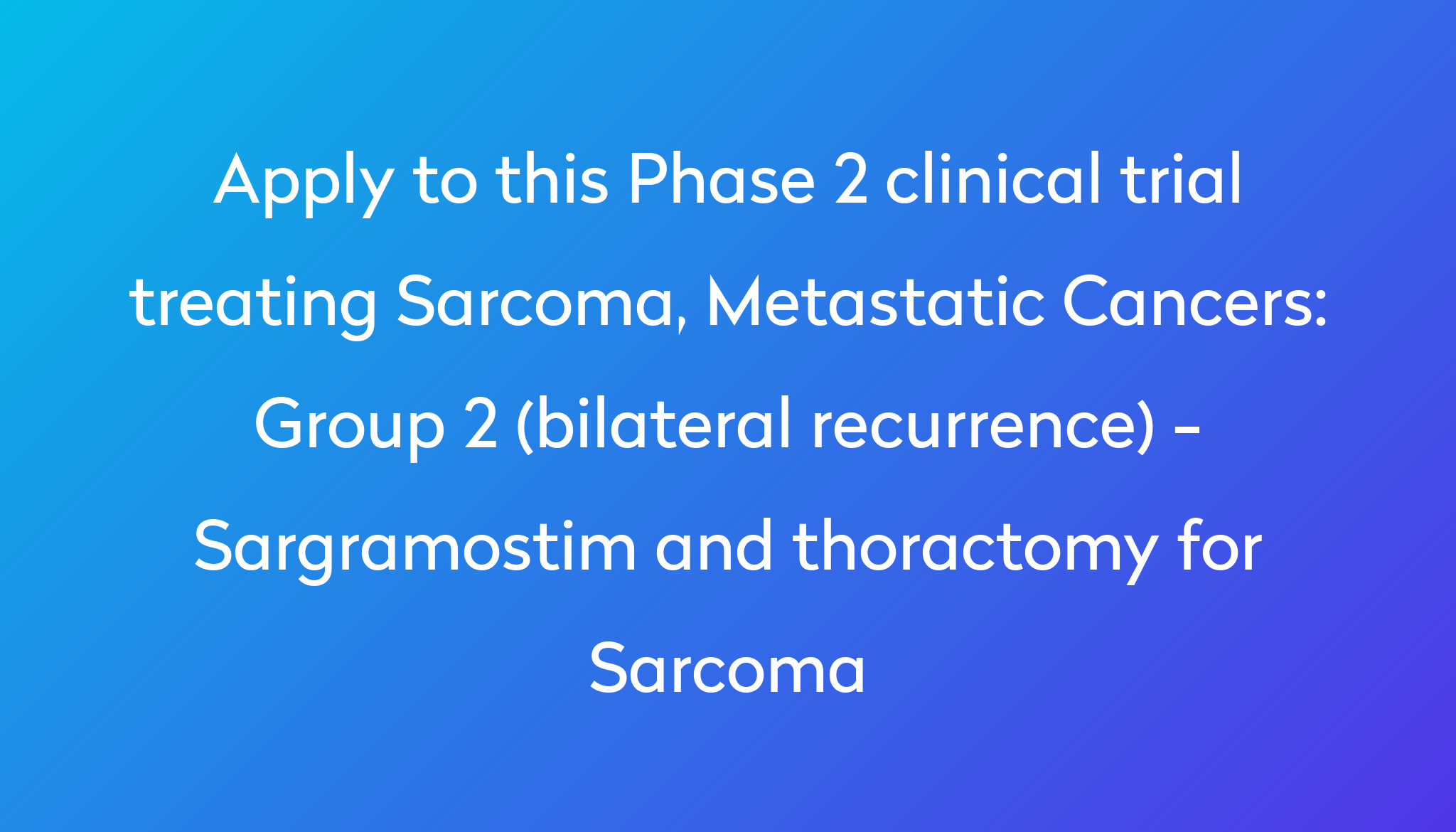 group-2-bilateral-recurrence-sargramostim-and-thoractomy-for